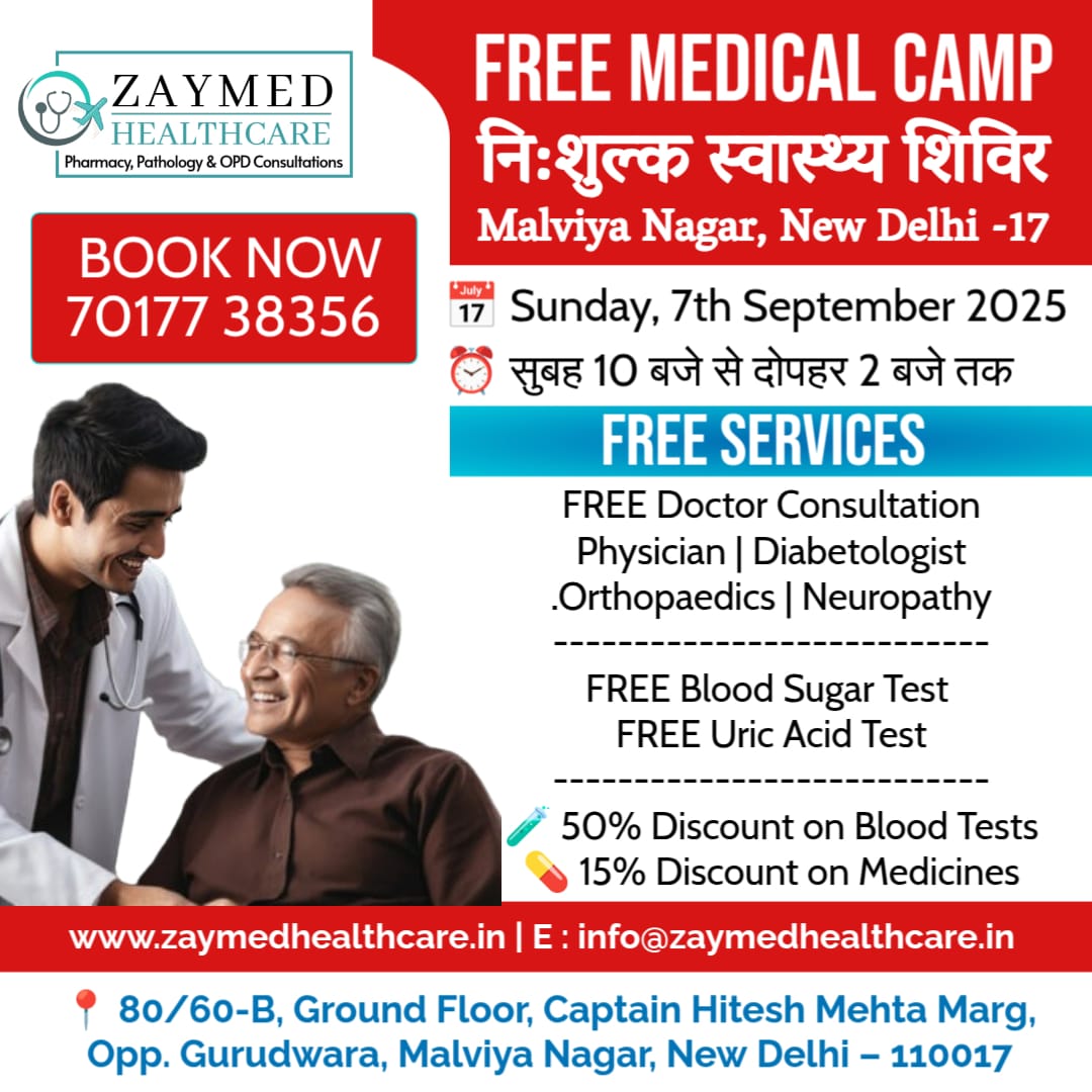 Free Medical Camp at ZayMed Healthcare Centre, Malviya Nagar, New Delhi — Sunday 7 Sept 2025, 10 AM–2 PM. Free doctor consultation, free blood sugar & uric acid tests, discounts.